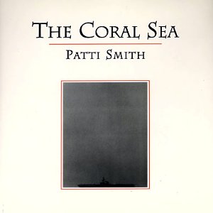 [The_Coral_Sea_-_Patti_Smith.jpg]