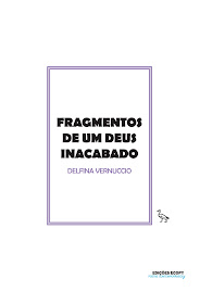 Fragmentos de um deus inacabado