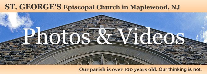 Photos & Videos at St. George's Episcopal Church in Maplewood, NJ