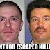 UPDATED: Prison Break.....Two Convicted Murderers With Ties To The Ozarks On The Loose: