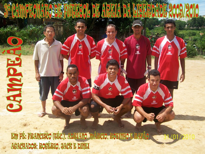 *CAMPEÃO DO CAMPEONATO DE FUTEBOL DE  AREIA 2009/2010