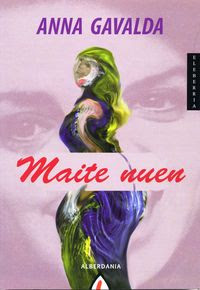 Maite nuen, Anna Gavalda
