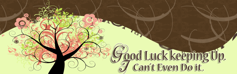 Good Luck Keeping Up, I Can\
