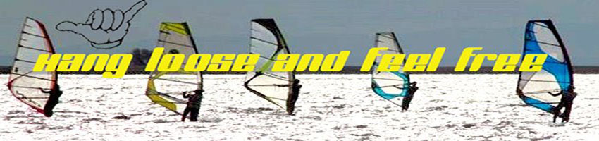 Windsurfen - Hang loose and feel free