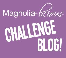 New Magnolia-liscious Challenge Blog