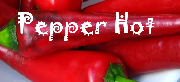 *Pepper Hot*