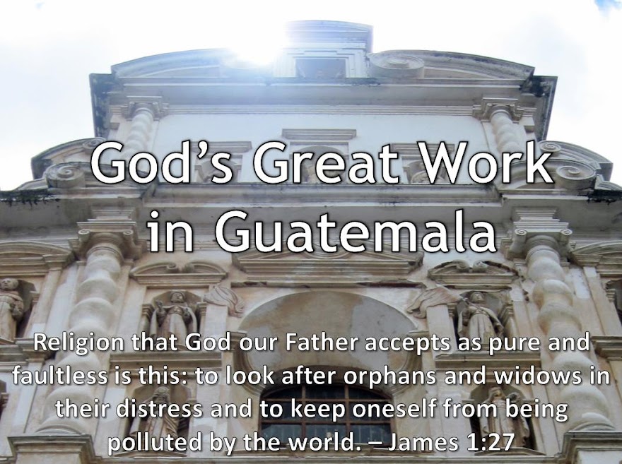 God's Great Work in Guatemala