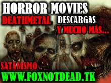 BRUTAL METAL, MOVIES HORROR Y MUCHO MAS EN FOXNOTDEAD