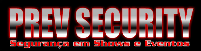 PREV SECURITY SEGURANÇA EM SHOWS E EVENTOS