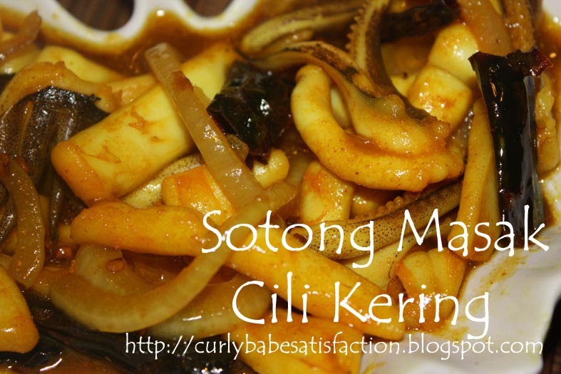 Curlybabe's Satisfaction: Sotong Masak Cili Kering