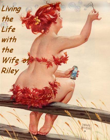 Living the Life with the Wife of Riley