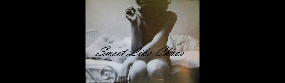 sweet like chaos