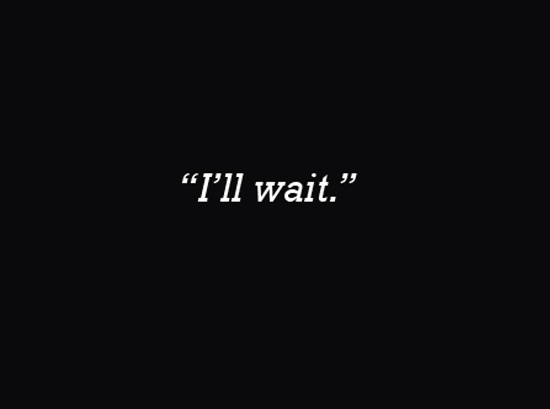 Ill Wait