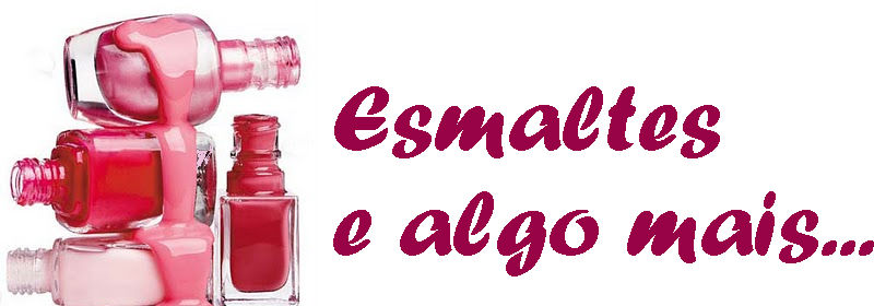 Esmaltes e algo mais..