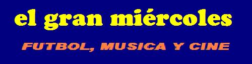 El Gran Miércoles