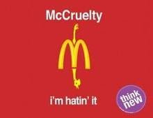 Mc Cruelty - They still won't stop there cruelty to animals - GIVE THEM THE BIRD!