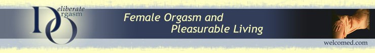 Female Orgasm and Pleasurable Living