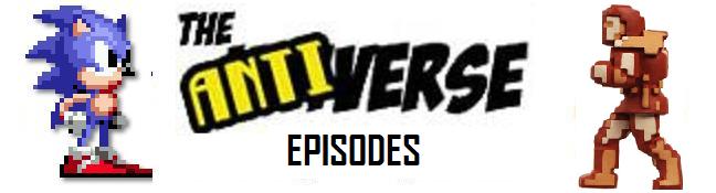 The Antiverse: Episodes