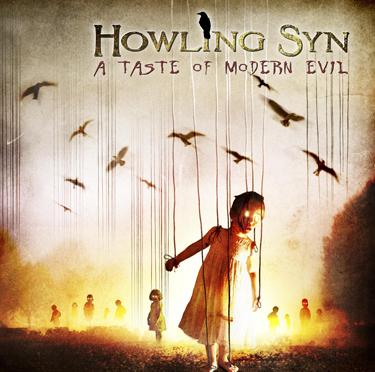 Howling Syn - A Taste Of Modern Evil