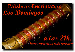 Los Domingos, a las 21h., desciframos Palabras.