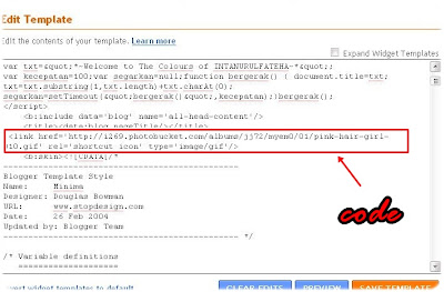 CDATA[/*
*untuk memudahkan pencarian, tekan CTRL+F dan copy paste code di bawah*
*untuk select code, tekan CTRL+A*
*untuk copy code, tekan CTRL+C*
*untuk paste code, tekan CTRL+V*
*sorry sebab saya disabled right click* ^^
3) Then copy dan paste code di bawah di ATAS code di Step 2 tadi macam gambar di bawah ni.
<link href='URL image anda' rel='shortcut icon' type='image/gif'/>
![