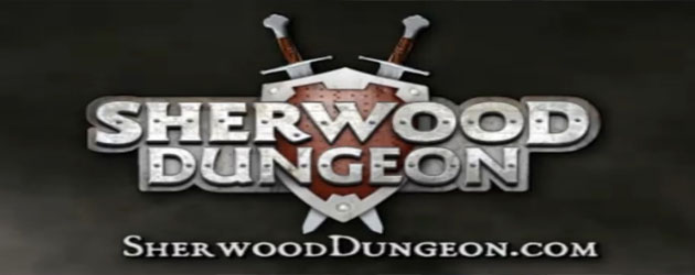 Sherwood Dungeon ....