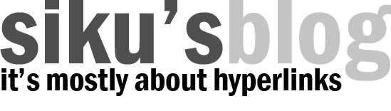 Siku's Blog: It's mostly about hyperlinks