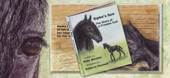Sipke's Son  ...  The Story of a Friesian Colt