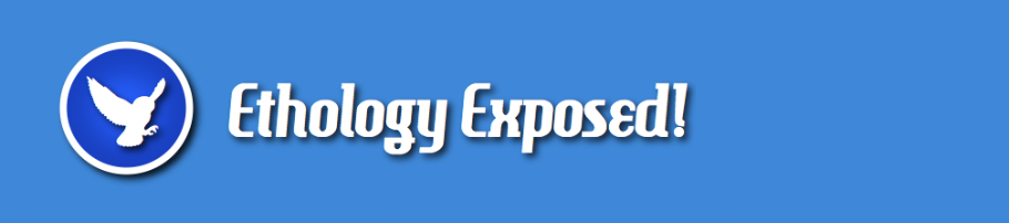 Ethology Exposed!