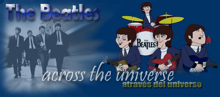 THE BEATLES "ACROSS THE UNIVERSE" (discografía-Letras de canciones-Lyrics-videos-audios)