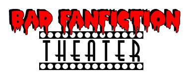 Bad Fan Fiction Theater