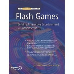 The Essential Guide to Flash Games: Building Interactive Entertainment with ActionScript