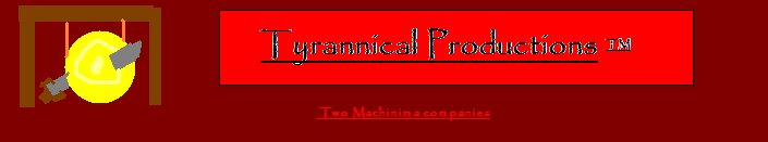 Tyrannical Productions