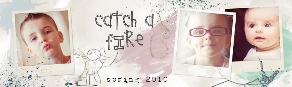 catch a fire