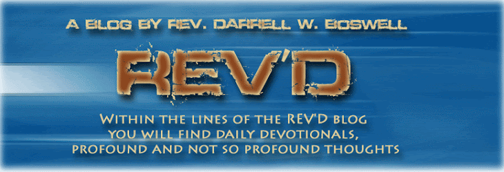 REV'D - a blog by Rev. Darrell W. Boswell