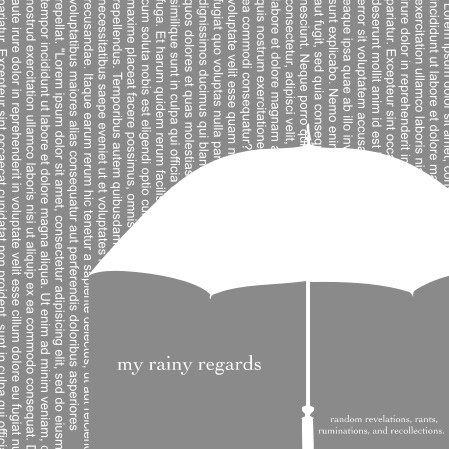 my rainy regards