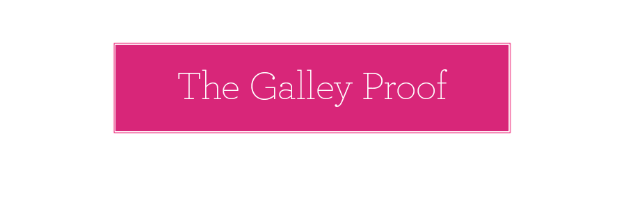 The Galley Proof