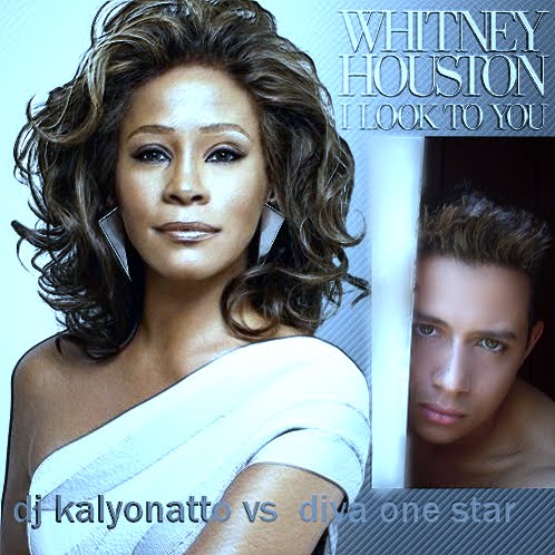 DJ KALYONATTO VC WHITNEY HOUSTON I LOOK TO YOU