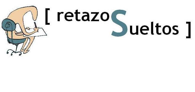 [ retazos sueltos ]