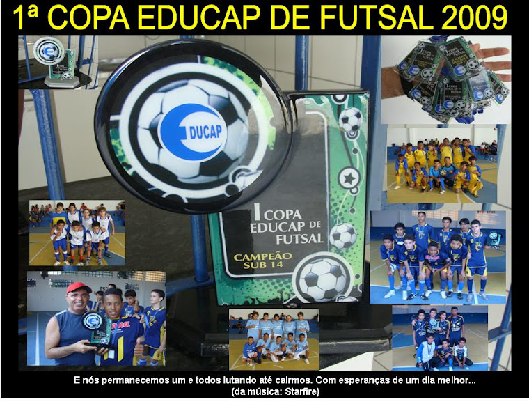 1ª COPA EDUCAP DE FUTSAL (Clic na Foto e veja o Vídeo)