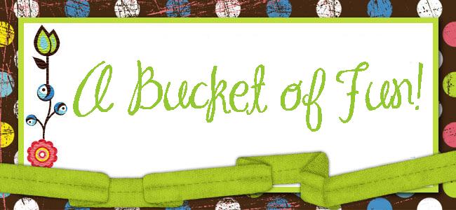 www.ABUCKETOFFUN.blogspot.com