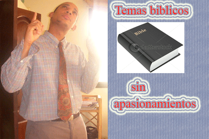 Temas biblicos sin apasionamientos