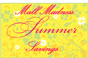 [mall+madness+summer+savings_304x200.png]