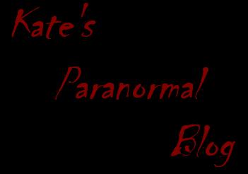 Kate's Paranormal Blog