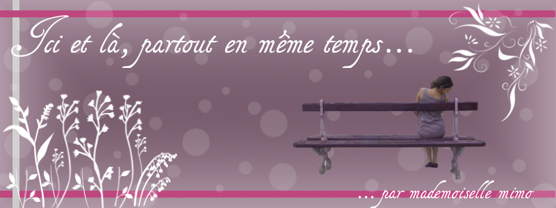 Ici et là, partout en même temps...