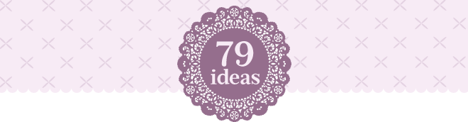79 Ideas
