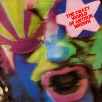 the Crazy World Of Arthur Brown ~ 1968 ~ The Crazy World Of Arthur Brown