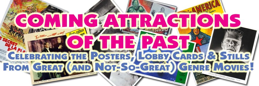 Coming Attractions of the Past!
