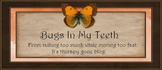 Bugs In My Teeth