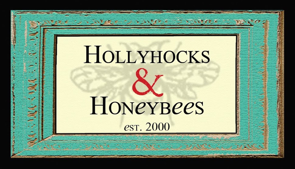 Hollyhocks & Honeybees